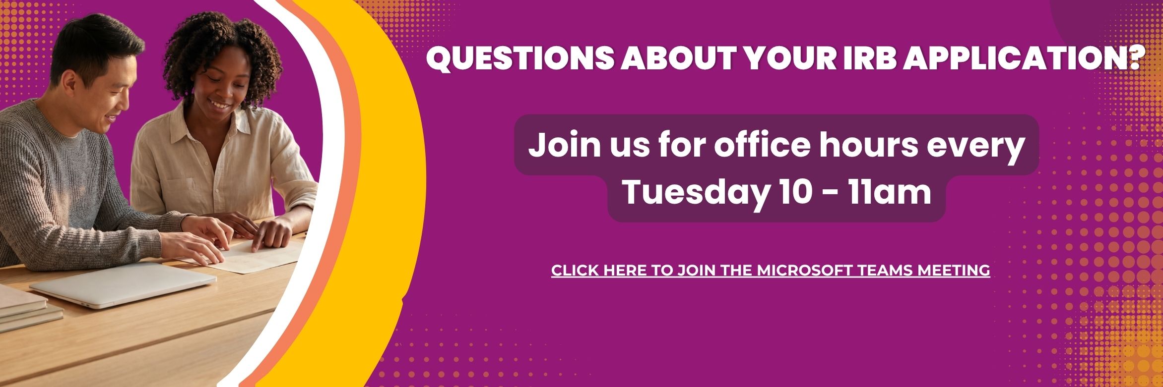 Need help with your IRB application? Join us Tuesdays 10-11 am